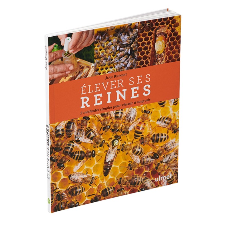 Livre "Élever ses reines: 3 méthodes simples pour réussir à coup sûr" Livres d'apiculture