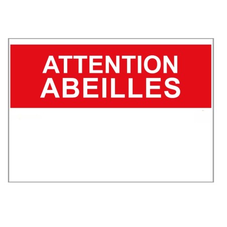 Cartel "Attention Abeilles"...